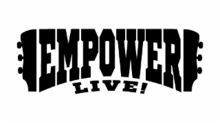 EMPOWER LIVE!