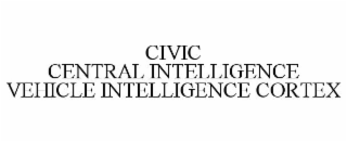 CIVIC CENTRAL INTELLIGENCE VEHICLE INTELLIGENCE CORTEX