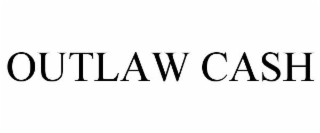 OUTLAW CASH
