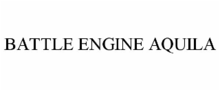 BATTLE ENGINE AQUILA