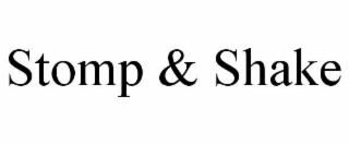 STOMP & SHAKE