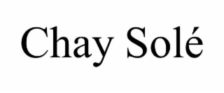 CHAY SOLÉ