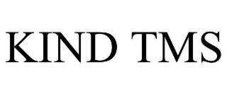 KIND TMS