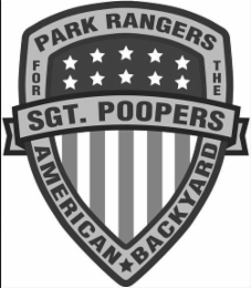 SGT. POOPERS PARK RANGERS FOR THE AMERICAN BACKYARD