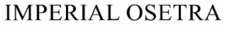 IMPERIAL OSETRA