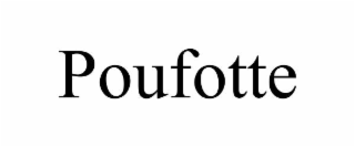 POUFOTTE