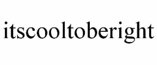 ITSCOOLTOBERIGHT