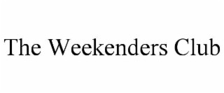 THE WEEKENDERS CLUB