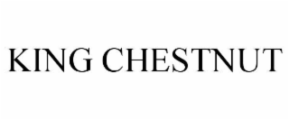 KING CHESTNUT