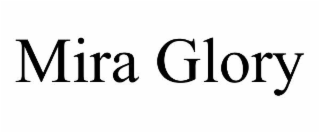 MIRA GLORY