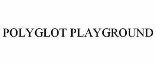 POLYGLOT PLAYGROUND