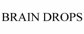 BRAIN DROPS