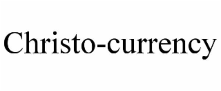 CHRISTO-CURRENCY
