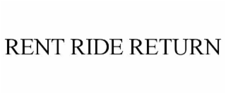 RENT RIDE RETURN