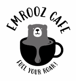 EMROOZ CAFE FUEL YOUR ROAR!