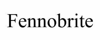 FENNOBRITE