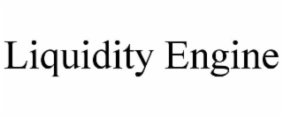 LIQUIDITY ENGINE