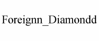FOREIGNN_DIAMONDD