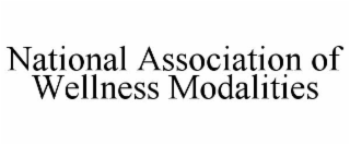 NATIONAL ASSOCIATION OF WELLNESS MODALITIES