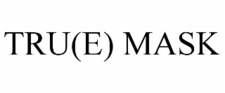 TRU(E) MASK