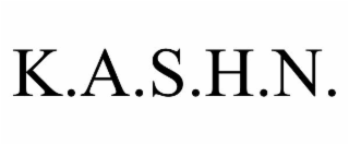 K.A.S.H.N.