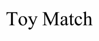 TOY MATCH
