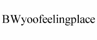 BWYOOFEELINGPLACE