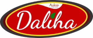 DALIHA ACHIEVER FOODS LIMITED ACHIEVING HEALTH IN AN ORGANIC WAY