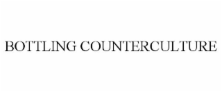 BOTTLING COUNTERCULTURE