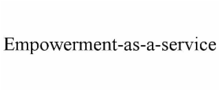 EMPOWERMENT-AS-A-SERVICE