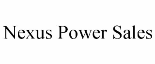 NEXUS POWER SALES