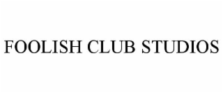 FOOLISH CLUB STUDIOS