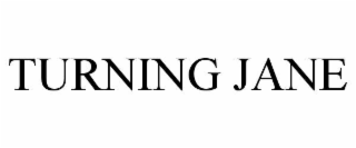 TURNING JANE