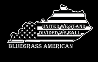 BLUEGRASS AMERICAN UNITED WE STAND DIVIDED WE FALL