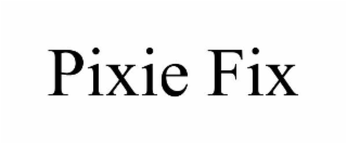 PIXIE FIX
