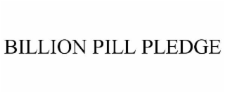 BILLION PILL PLEDGE