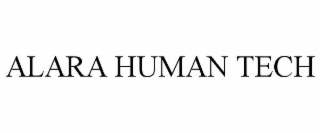 ALARA HUMAN TECH