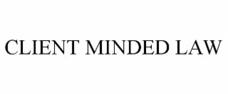 CLIENT MINDED LAW