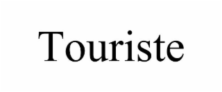 TOURISTE