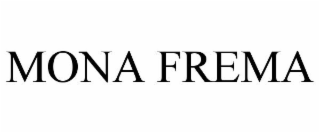 MONA FREMA