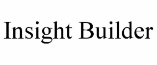INSIGHT BUILDER