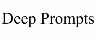 DEEP PROMPTS