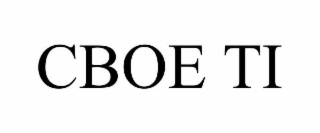 CBOE TI