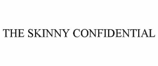 THE SKINNY CONFIDENTIAL