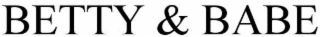 BETTY & BABE