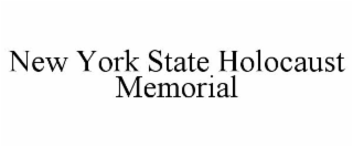 NEW YORK STATE HOLOCAUST MEMORIAL