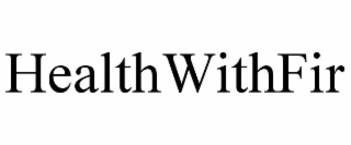 HEALTHWITHFIR