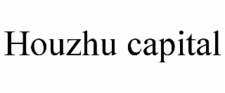 HOUZHU CAPITAL