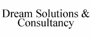 DREAM SOLUTIONS & CONSULTANCY