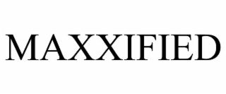 MAXXIFIED
